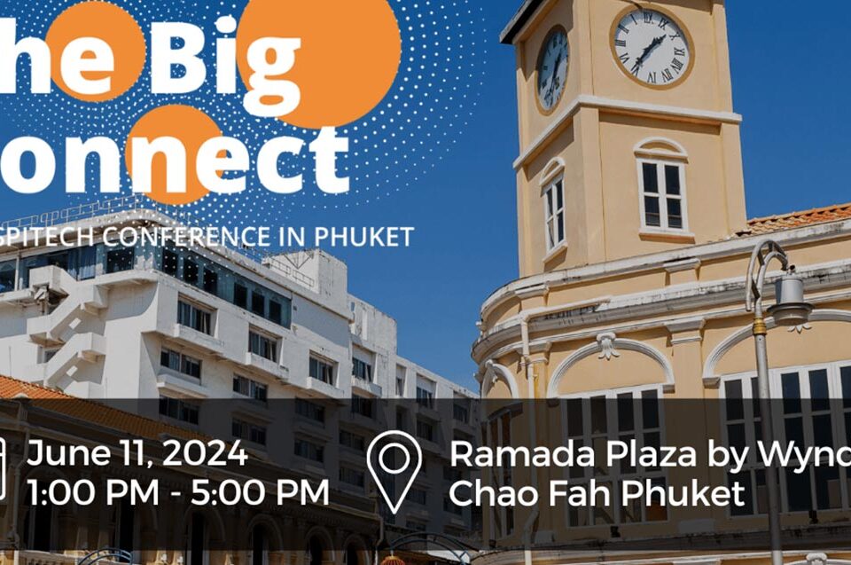 The Big Connect Hospitech Conference in Phuket with STAAH, Red Dot Payment, Soraso & MG Group