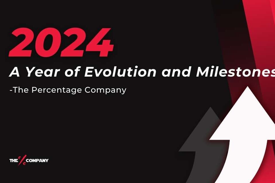 2024 - A Year of Evolution and Milestones at The Percentage Company