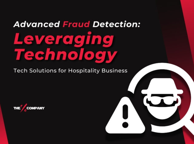 Advanced Fraud Detection: Tech Solutions for Hospitality Business